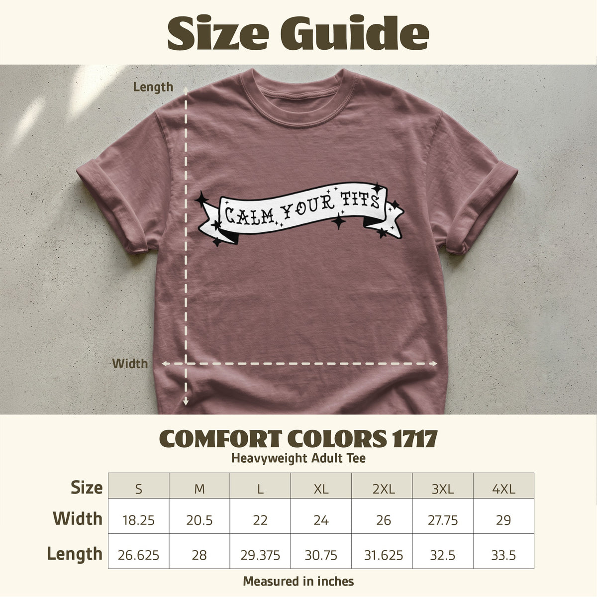 Comfort Colors 1717 size chart for heavyweight adult tee with "Calm Your Tits" graphic.